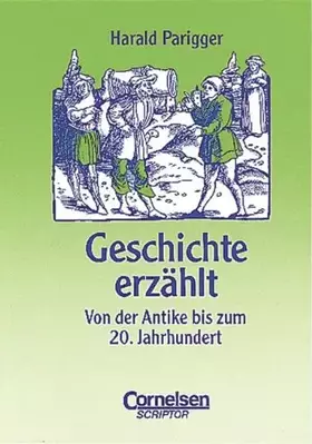 Couverture du produit · Praxisbuch - Geschichte erzählt. Von der Antike bis zum 20. Jahrhundert.