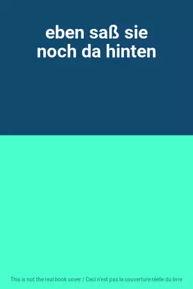 Couverture du produit · eben saß sie noch da hinten