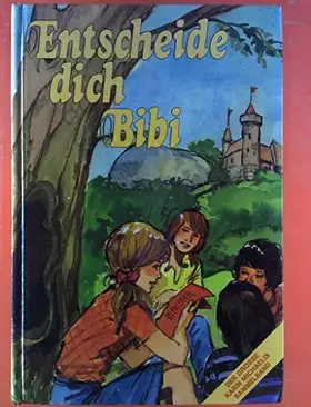 Couverture du produit · Entscheide dich Bibi. Der große Sammelband.