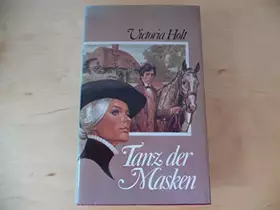 Couverture du produit · Tanz der Masken. Victoria Holt. [Aus d. Engl. übers. von Margarete Längsfeld]