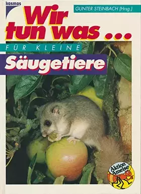 Couverture du produit · Wir tun was... für kleine Säugetiere