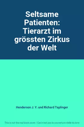 Couverture du produit · Seltsame Patienten: Tierarzt im grössten Zirkus der Welt