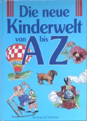 Couverture du produit · Die neue Kinderwelt von A bis Z