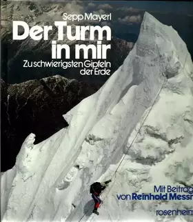 Couverture du produit · Der Turm in mir. Zu schwierigsten Gipfeln der Erde