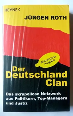 Couverture du produit · Der Deutschland-Clan: Das skrupellose Netzwerk aus Politikern, Top-Managern und Justiz