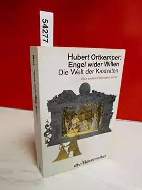 Couverture du produit · Engel wider Willen : die Welt der Kastraten  eine andere Operngeschichte (dtv Sachbuch)