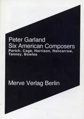 Couverture du produit · Six American Composers: Harry Partch, John Cage, Lou Harrison, Conlon Nancarrow, James Tenney, Paul Bowles (Internationaler Mer