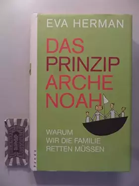 Couverture du produit · Das Prinzip Arche Noah: Warum wir die Familie retten müssen