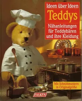 Couverture du produit · Teddys. Ideen über Ideen. Nähanleitungen für Teddybären und ihre Kleidung.