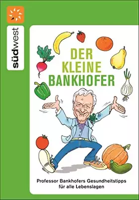 Couverture du produit · Der kleine Bankhofer: Professor Bankhofers Gesundheitstipps für alle Lebenslagen