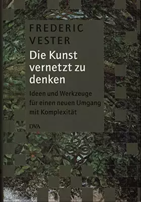 Couverture du produit · Die Kunst, vernetzt zu denken. Ideen und Werkzeuge für einen neuen Umgang mit Komplexität