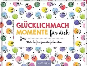 Couverture du produit · Glücklichmachmomente für dich: Botschaften zum Aufschneiden