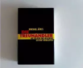 Couverture du produit · Die Treuhändler : wie Helden und Halunken die DDR verkauften.