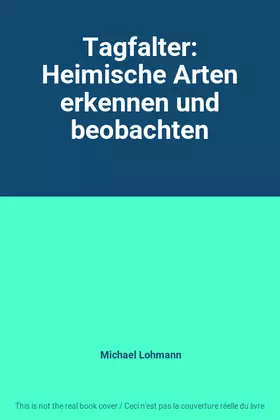 Couverture du produit · Tagfalter: Heimische Arten erkennen und beobachten
