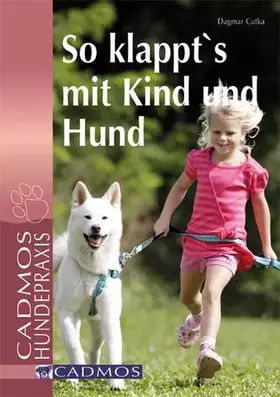 Couverture du produit · So klappt's mit Kind und Hund (Cadmos Hundepraxis)