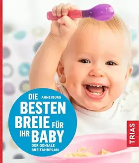 Couverture du produit · Die besten Breie für Ihr Baby: Der geniale Breifahrplan