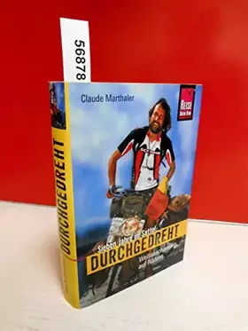 Couverture du produit · Durchgedreht: Sieben Jahre im Sattel. Eine Velosophie (Edition Reise Know-How)