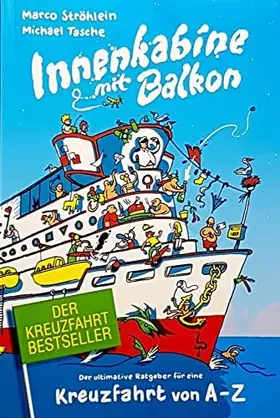 Couverture du produit · "Innenkabine mit Balkon" Der ultimative Ratgeber für eine Kreuzfahrt von A - Z