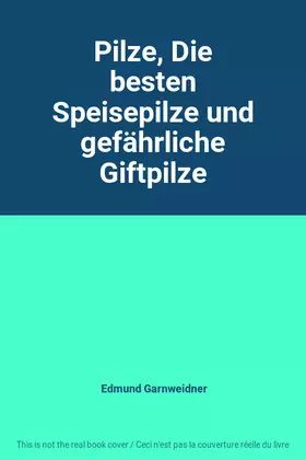 Couverture du produit · Pilze, Die besten Speisepilze und gefährliche Giftpilze