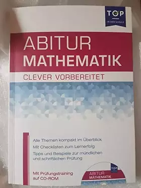 Couverture du produit · Abitur. Clever vorbereitet. Mathematik. Alle Themen kompakt im Überblick. Mit Checklisten zum Lernerfolg. Tipps und Beispiele z