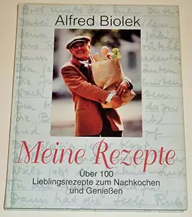 Couverture du produit · Meine Rezepte. Über 100 Lieblingsrezepte zum Nachkochen und Geniessen