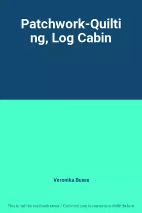 Couverture du produit · Patchwork-Quilting, Log Cabin