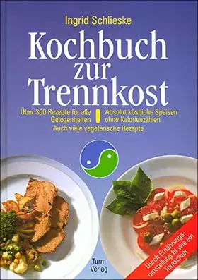 Couverture du produit · Kochbuch zur Trennkost: Absolut köstliche Speisen ohne Kalorienzählen