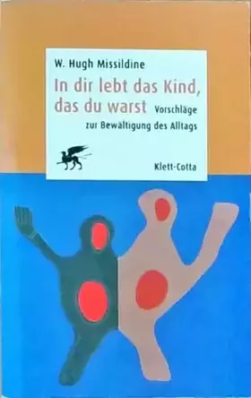 Couverture du produit · In dir lebt das Kind, das du warst: Vorschläge zur Bewältigung des Alltags