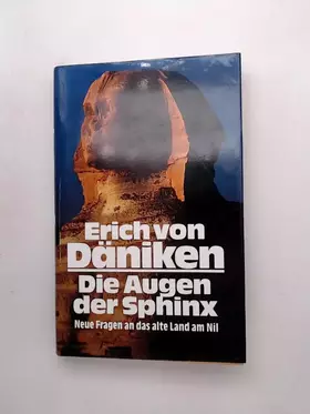 Couverture du produit · Die Augen der Sphinx. Neue Fragen an das alte Land am Nil.