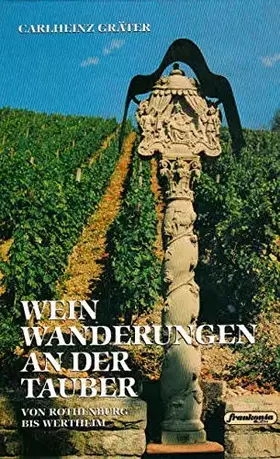 Couverture du produit · Weinwanderungen an der Tauber: Von Rothenburg bis Wertheim