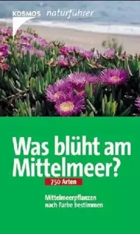 Couverture du produit · Was blüht am Mittelmeer?