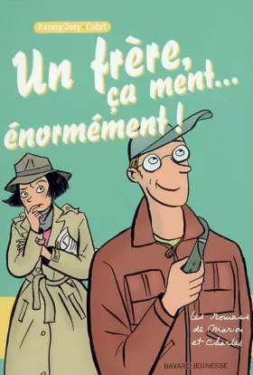 Couverture du produit · Un frère ça ment. énormément !