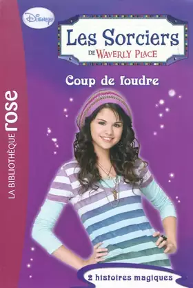 Couverture du produit · Les sorciers de Waverly Place 06 - Coup de foudre