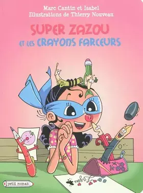 Couverture du produit · Super Zazou et les crayons farceurs
