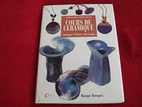 Couverture du produit · Cours de céramique. Modelage, Poterie, Décoration