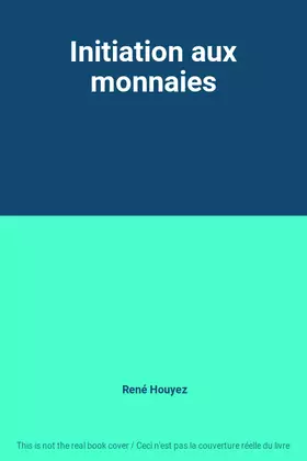 Couverture du produit · Initiation aux monnaies
