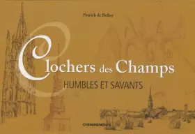 Couverture du produit · Clochers des champs : Humbles et savants
