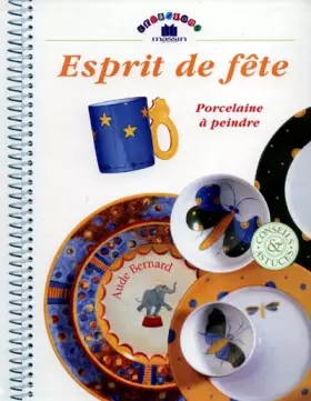 Couverture du produit · Esprit de fête. Porcelaine à peindre