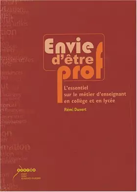 Couverture du produit · Envie d'être prof: L'essentiel sur le métier d'enseignant en collège et en lycée