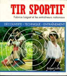 Couverture du produit · Tir sportif : Découverte, Technique, Entrainement