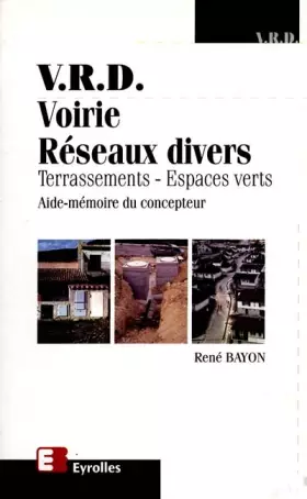 Couverture du produit · V.R.D. Voirie Réseaux Divers : Terrassements -Espace verts