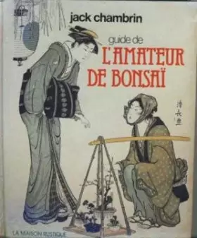 Couverture du produit · Guide de l'amateur de bonsaï : Comment pousse l'arbre à penser