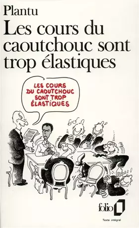 Couverture du produit · Les Cours Du Caoutchouc Sont Trop Elastiques (Folio)