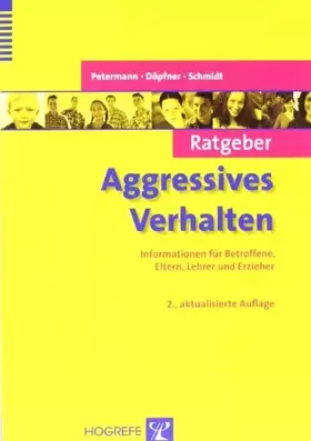 Couverture du produit · Ratgeber Aggressives Verhalten: Informationen für Betroffene, Eltern, Lehrer und Erzieher