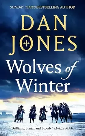 Couverture du produit · Wolves of Winter: The epic sequel to Essex Dogs from Sunday Times bestseller and historian Dan Jones