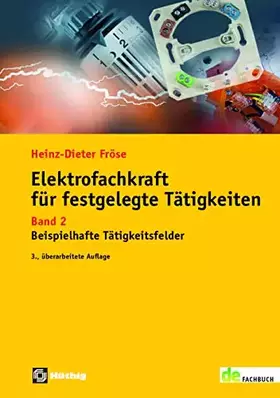 Couverture du produit · Elektrofachkraft für festgelegte Tätigkeiten: Band 2: Beispielhafte Tätigkeitsfelder (de-Fachwissen)