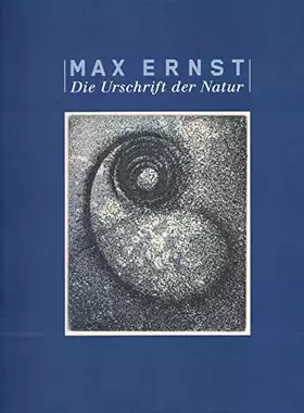 Couverture du produit · Max Ernst: Die Urschrift der Natur