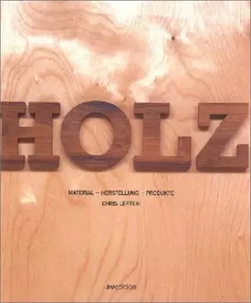 Couverture du produit · Holz: Material - Herstellung - Produkte