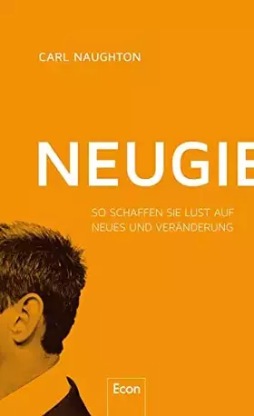 Couverture du produit · Neugier: So schaffen Sie Lust auf Neues und Veränderung