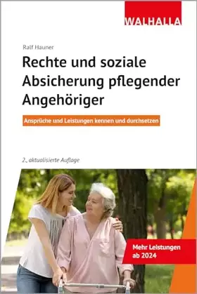 Couverture du produit · Rechte und soziale Absicherung pflegender Angehöriger: Ansprüche und Leistungen kennen und durchsetzen